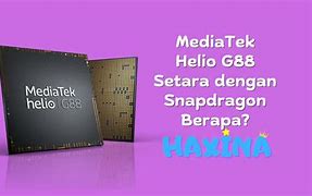 Chipset Mediatek Helio G88 Setara Dengan Snapdragon Berapa